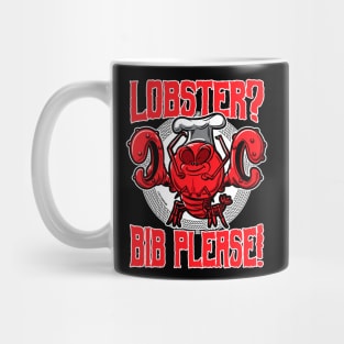 Lobster? Bib Please! Mug